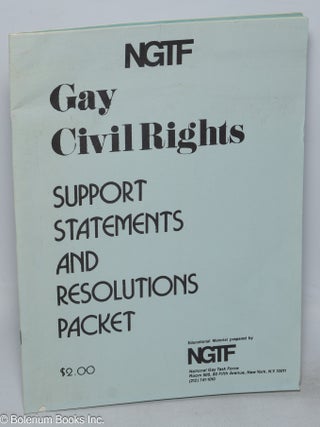 Cat.No: 316674 Gay Civil Rights: support statements and resolutions packet. National Gay...