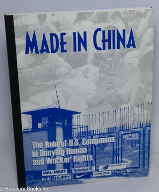 Cat.No: 316689 Made in China: The Role of U.S. Companies in Denying Human and Worker...