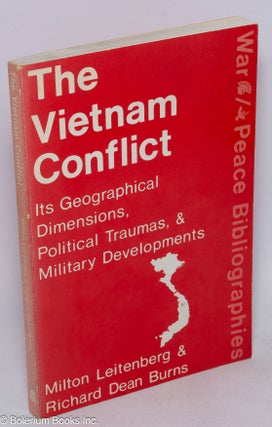 Cat.No: 316694 The Vietnam Conflict: Its Geographical Dimensions, Political Traumas, &...
