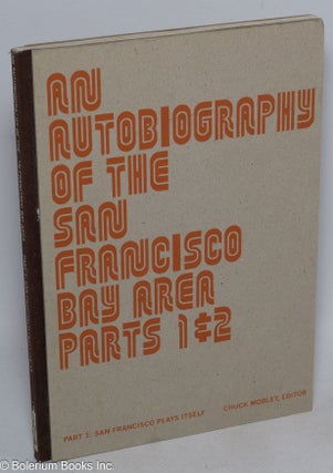 Cat.No: 316715 An autobiography of the San Francisco Bay Area Parts 1 & 2. Part 1: San...