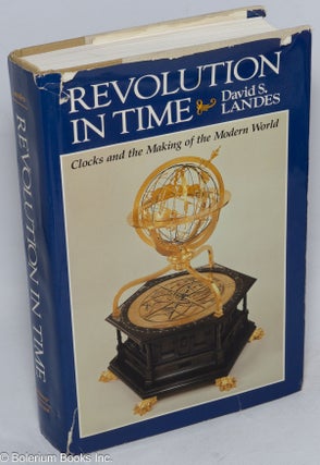 Cat.No: 316780 Revolution in Time - Clocks and the Making of the Modern World. David S....