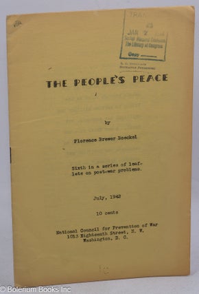 Cat.No: 316852 The People’s Peace. Sixth in a series of leaflets on post-war problems....