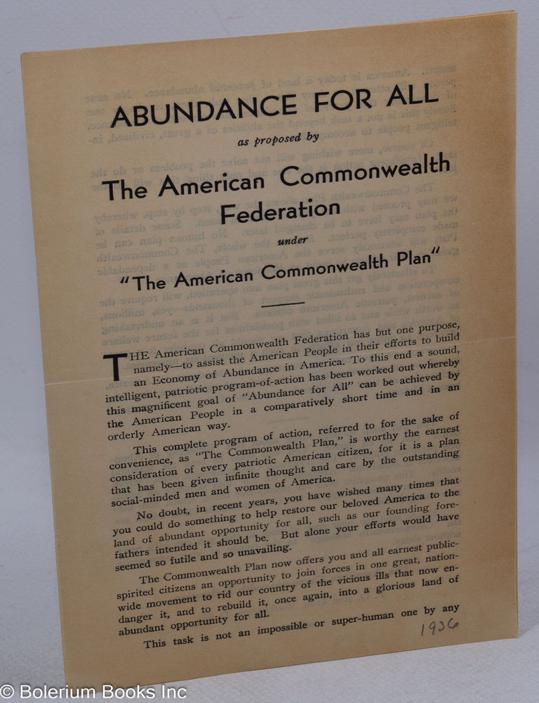 Cat.No: 316882 Abundance for all as proposed by the American Commonwealth Federation under &ldquo;The American Commonwealth Plan.&rdquo;
