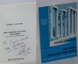 Cat.No: 316909 The Greeks against the odds; bilinguism in Greek literature. George Giannaris