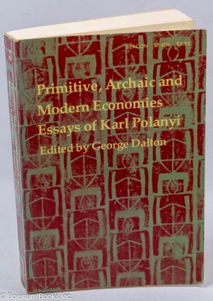 Cat.No: 316926 Primitive, Archaic, and Modern Economies. Polanyi Karl, George Dalton