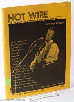 Cat.No: 317014 Hot Wire: the journal of women's music and culture; vol. 6, #2, May 1990....