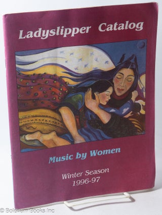 Cat.No: 317020 Ladyslipper Catalog: Music by Women; Winter Season 1996-97