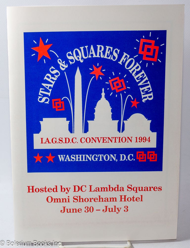 Cat.No: 317040 Stars & Squares Forever: I.A.G.S.D.C. Convention 1984, Washington, D.C. [program booklet] hosted by Lambda Aquares Omni Shoreham Hotel, June 30 - July 3. International Association of Gay Square Dance Clubs.