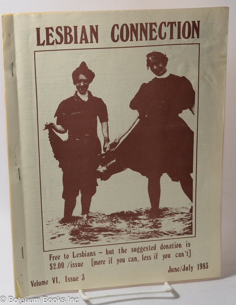 Cat.No: 317060 Lesbian Connection: vol. 6, #3, June/July 1983