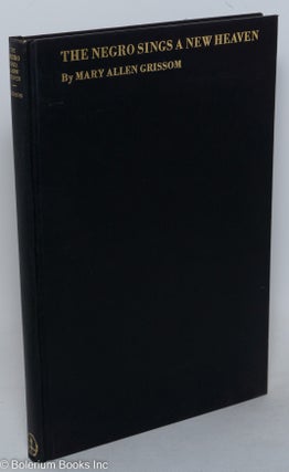 Cat.No: 31707 The Negro sings a new heaven. Mary Allen Grissom