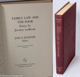 Cat.No: 317081 Family Law and the Poor. Essays by Jocobus tenBroek. Joel F.Handler,...