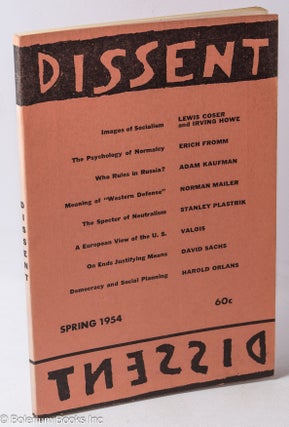 Cat.No: 317090 Dissent: A Quarterly of Socialist Opinion; Vol. 1, No. 2, Spring 1954....