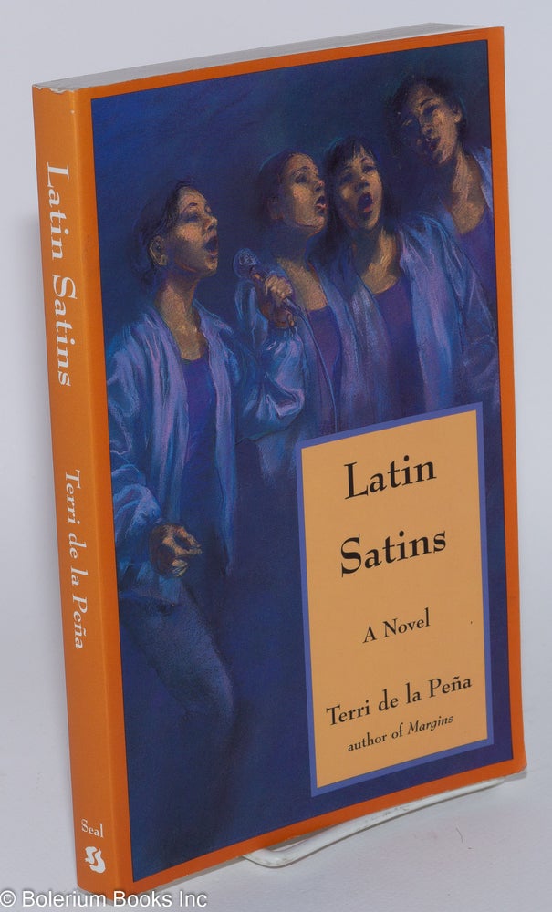 Cat.No: 31713 Latin satins; a novel. Terri de la Peña.