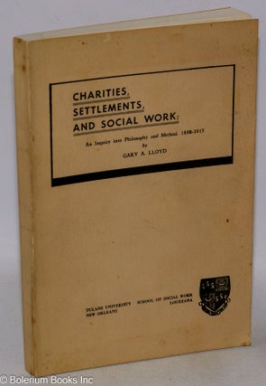 Cat.No: 317138 Charities, settlements, and social work; an inquiry into philosophy and...