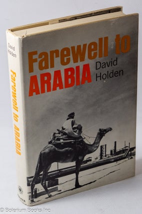 Cat.No: 317146 Farewell to Arabia. David Holden
