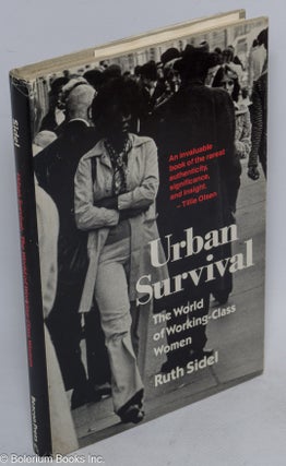 Cat.No: 31716 Urban survival: the world of working-class women. Ruth Sidel