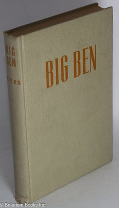 Cat.No: 317190 Big Ben; a novel. Earl Schenck Miers