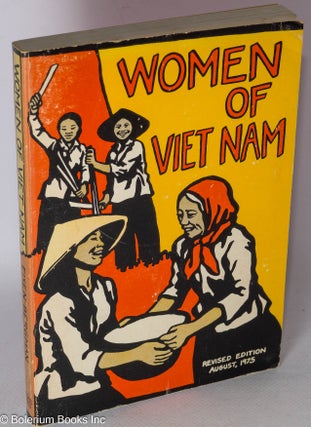Cat.No: 317197 Women of Vietnam. Revised edition. Arlene Eisen Bergman, Diana Block Susan...