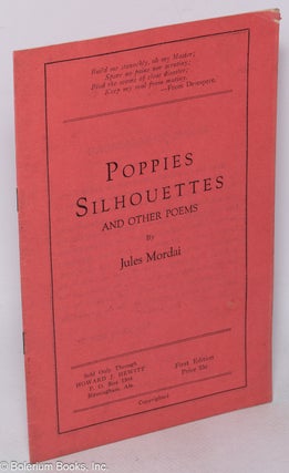 Cat.No: 317235 Poppies silhouettes and other poems. Jules Mordai