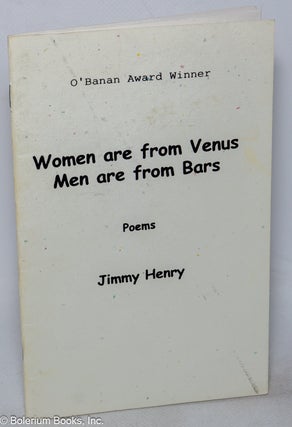 Cat.No: 317246 Women are from Venus, men are from bars, poems. Jimmy Henry