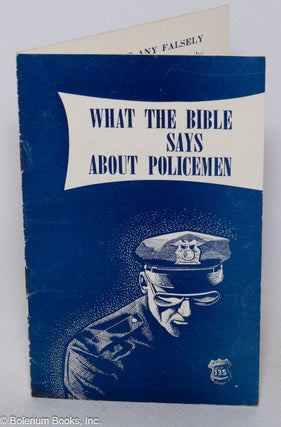 Cat.No: 317272 What the Bible says about policemen. Captain Conrad S. Jensen