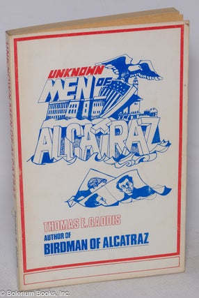 Cat.No: 317297 Unknown men of Alcatraz. Thomas E. Gaddis