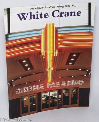 Cat.No: 317319 White Crane: exploring gay wisdom & culture; #72, Spring 2007: Cinema...