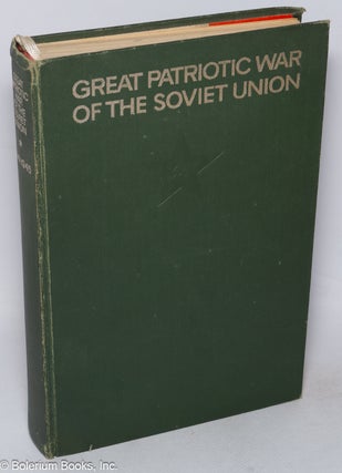 Cat.No: 317324 Great Patriotic War of the Soviet Union, 1941-1945 a general outline. N....