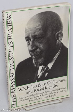 Cat.No: 317329 The Massachusetts Review: W. E. B. Du Bois: of cultural and racial...