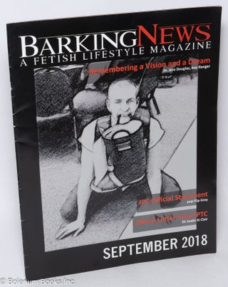 Cat.No: 317405 Barking News: a fetish lifestyle magazine; September 2018. Kole Durant