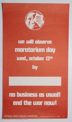 Cat.No: 317440 We will observe Moratorium Day Wed., October 13th by [blank] No business...