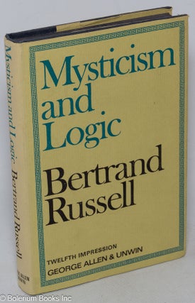 Cat.No: 317449 Mysticism and Logic - And Other Essays. Bertrand Russell