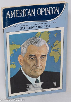 Cat.No: 317452 American opinion, vol. 7, no. 7, July/August, 1964. Robert Welch, ed,...