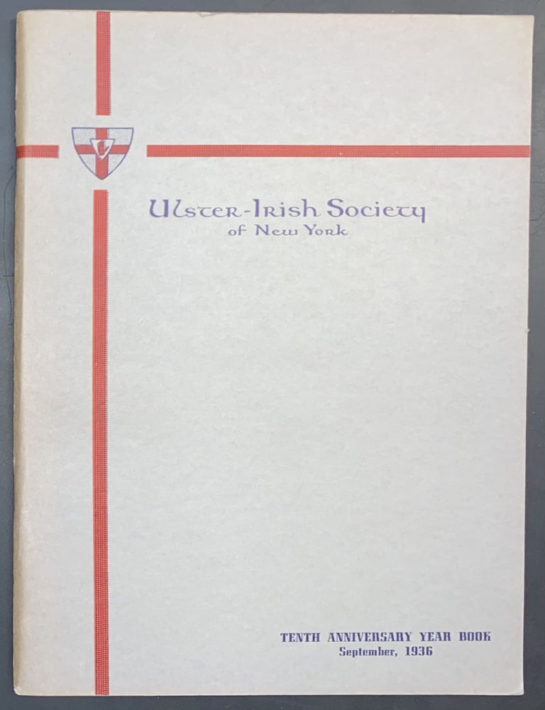 Cat.No: 317461 Ulster-Irish Society of New York. Tenth anniversary year book. September, 1936