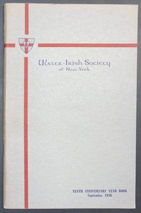 Cat.No: 317461 Ulster-Irish Society of New York. Tenth anniversary year book. September,...