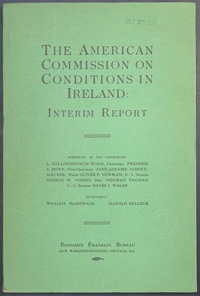 Cat.No: 317464 The American Commission on Conditions in Ireland: Interim report