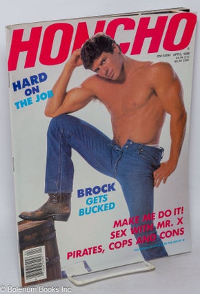 Cat.No: 317502 Honcho: the magazine for the macho male; vol. 11 #4, April 1988. Steve...