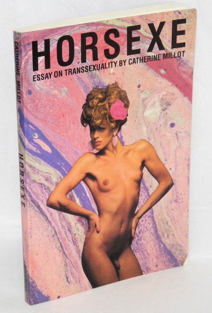 Cat.No: 31753 Horsexe: essay on transsexuality. Catherine Millot, Kenneth Hylton.
