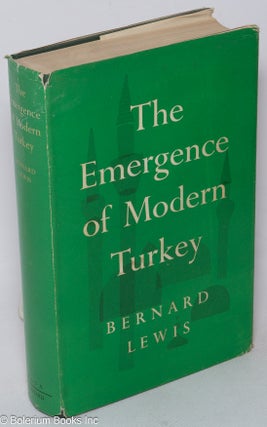 Cat.No: 317541 The Emergence of Modern Turkey. Issued under the auspices of the Royal...