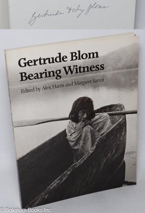 Cat.No: 317556 Gertrude Blom: Bearing Witness. Gertrude Blom, Alex Harris, Margaret Sartor