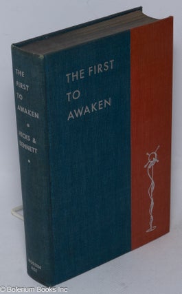 Cat.No: 317558 The first to awaken. With Richard M. Bennett. Granville Hicks