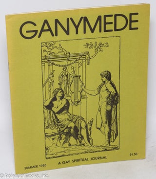 Cat.No: 317580 Ganymede; A Gay Spiritual Journal, No. 4. Daniel Inesse, Ezekiel Wright,...