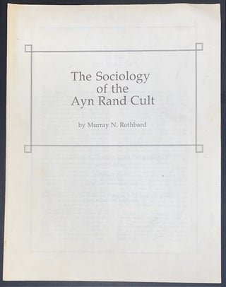 Cat.No: 317626 The Sociology of the Ayn Rand Cult. Murray N. Rothbard