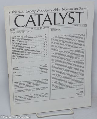Cat.No: 317629 Catalyst: #6, Winter 1969/70. Ian Young, Alden Nowlan George Woodcock,...