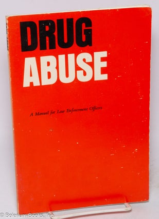 Cat.No: 317649 Drug abuse, a manual for law enforcement officers. James B. Landis, Donlad...