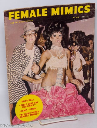 Cat.No: 317657 Female Mimics: vol. 1, #12, Summer 1968: Drag Ball. Chrysis Juanita, Marlo...