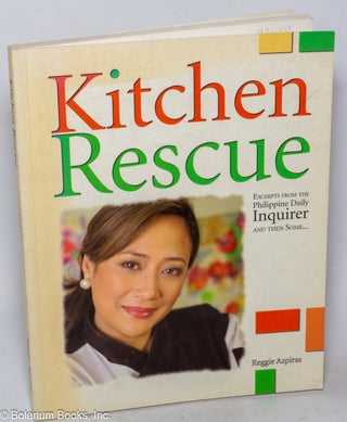 Cat.No: 317680 Kitchen Rescue: Excerpts from the Philippine Daily Inquirer and Then...