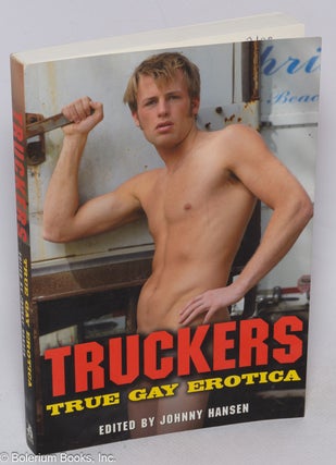 Cat.No: 317709 Truckers: True Gay Erotica. Johnny Hansen