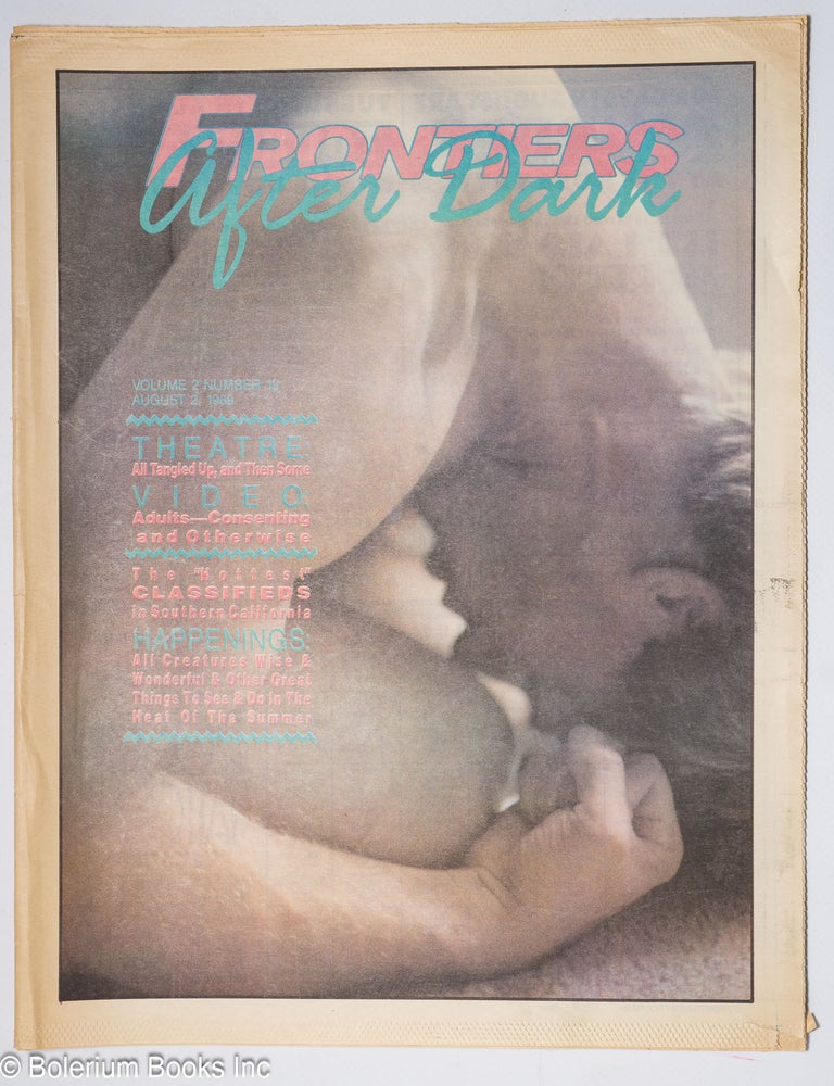 Cat.No: 317764 Frontiers After Dark: vol. 2, #19, August 2, 1989. Aslan Brooke, Karla Cohen ACT UP/LA, Michael Van Duzer, Bob French.