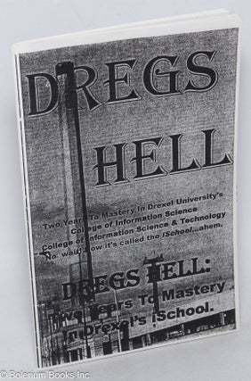 Cat.No: 317871 Dregs Hell. Two Years to Mastery in Drexel’s iSchool